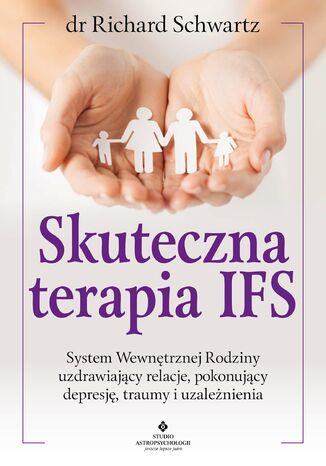 Skuteczna terapia IFS Richard Schwartz - okladka książki