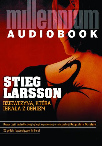 Millennium (#2). Dziewczyna, która igrała z ogniem Stieg Larsson - okladka książki