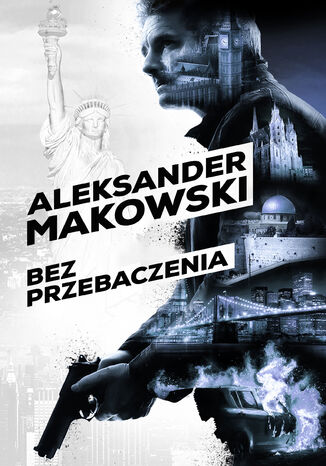 Szpiedzy (tom 1). Bez przebaczenia Aleksander Makowski - okladka książki