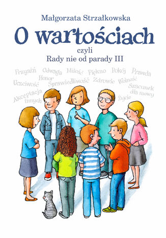 O wartościach, czyli Rady nie od parady III Małgorzata Strzałkowska - okladka książki