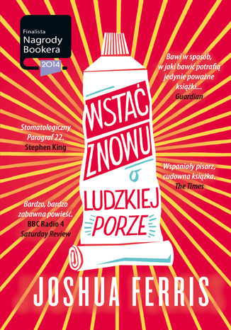 Wstać znowu o ludzkiej porze Joshua Ferris - okladka książki