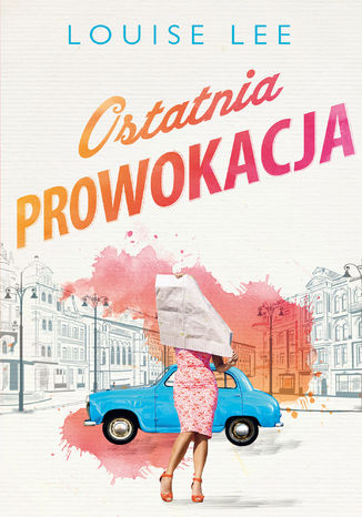 Ostatnia prowokacja Louise Lee - okladka książki