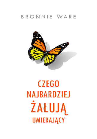 Czego najbardziej żałują umierający Bronnie Ware - okladka książki