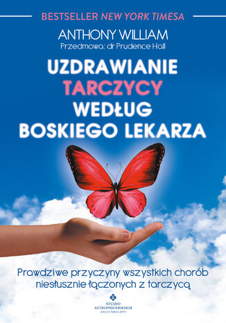 Uzdrawianie tarczycy według boskiego lekarza Anthony Wiliam - okladka książki