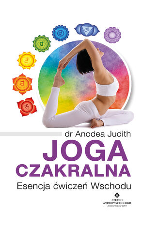 Joga czakralna. Esencja ćwiczeń Wschodu Anodea Judith - audiobook MP3