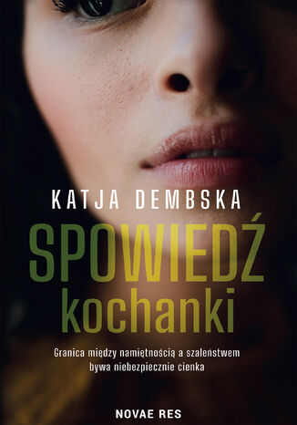 Spowiedź kochanki Katja Dembska - okladka książki