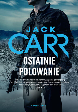 Ostatnie polowanie. James Reece. Tom 3 Jack Carr - okladka książki