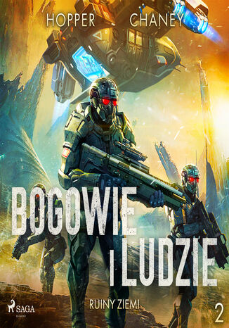 Bogowie i ludzie. Ruiny Ziemi 2 J.N. Chaney, Christopher Hopper - okladka książki