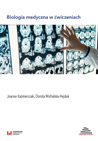 Biologia medyczna w ćwiczeniach Joanna Kaźmierczak, Dorota Michalska-Hejduk - okladka książki