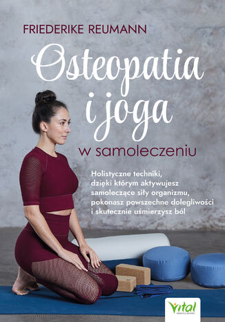 Osteopatia i joga w samoleczeniu Friederike Reumann - okladka książki