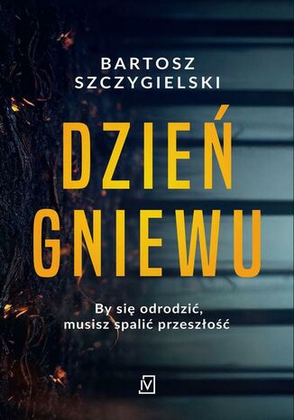 Dzień gniewu Bartosz Szczygielski - okladka książki