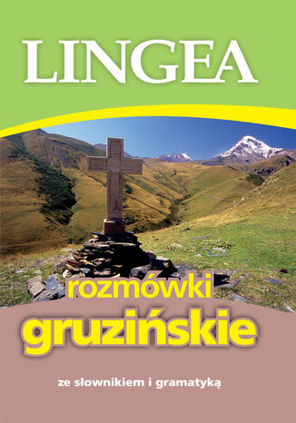 Rozmówki gruzińskie ze słownikiem i gramatyką Lingea - okladka książki