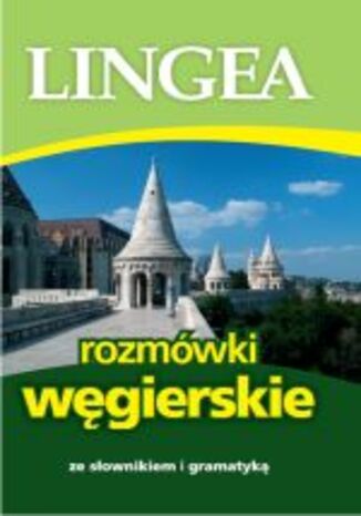 Rozmówki węgierskie ze słownikiem i gramatyką Lingea - okladka książki