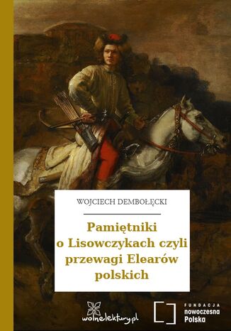 Pamiętniki o Lisowczykach czyli przewagi Elearów polskich Wojciech Dembołęcki - okladka książki