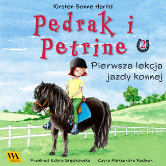 Pędrak i Petrine. Pierwsza lekcja jazdy konnej Kirsten Sonne Harrild - okladka książki