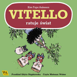 Vitello ratuje świat Kim Fupz Aakeson - okladka książki