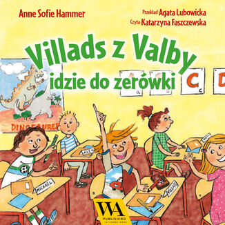 Villads z Valby idzie do zerówki Anne Sofie Hammer - okladka książki