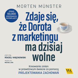 Zdaje się, że Dorota z marketingu ma dzisiaj wolne Morten Münster - okladka książki