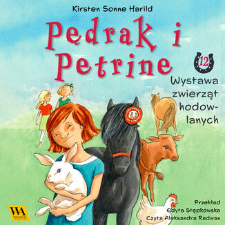 Pędrak i Petrine. Wystawa zwierząt hodowlanych Kirsten Sonne Harrild - okladka książki