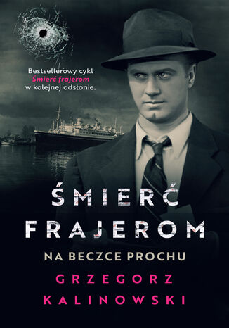 Śmierć frajerom. Na beczce prochu Grzegorz Kalinowski - okladka książki