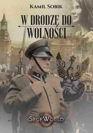 W drodze do wolności Kamil Sobik - okladka książki