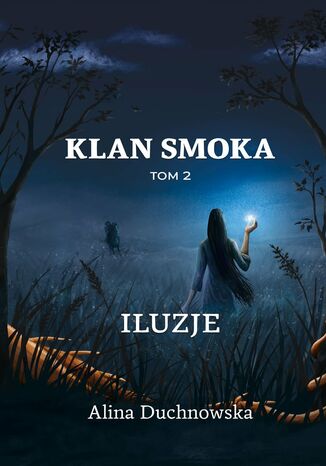 Klan Smoka. Iluzje. Tom 2 Alina Duchnowska - okladka książki