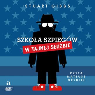 Szkoła szpiegów w tajnej służbie Stuart Gibbs - audiobook MP3