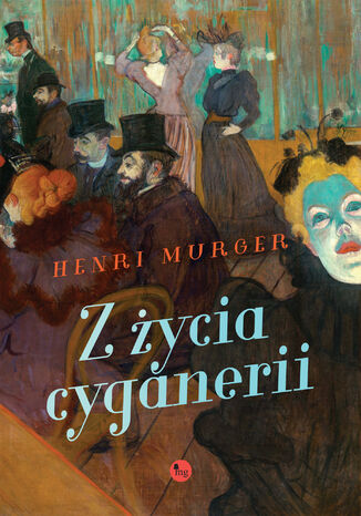 Z życia cyganerii Henri Murger - okladka książki