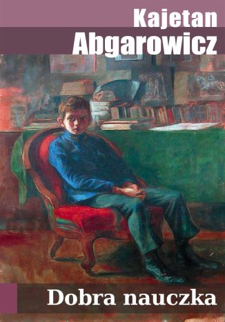 Dobra nauczka Kajetan Abgarowicz - okladka książki