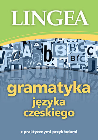 Gramatyka języka czeskiego z praktycznymi przykładami Lingea - okladka książki