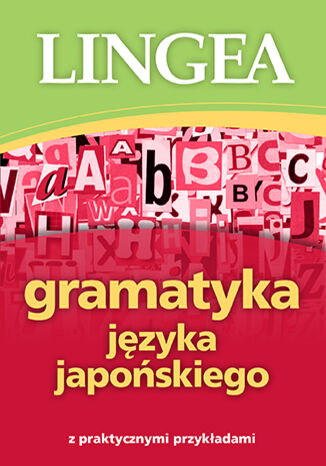 Gramatyka języka japońskiego z praktycznymi przykładami Lingea - okladka książki