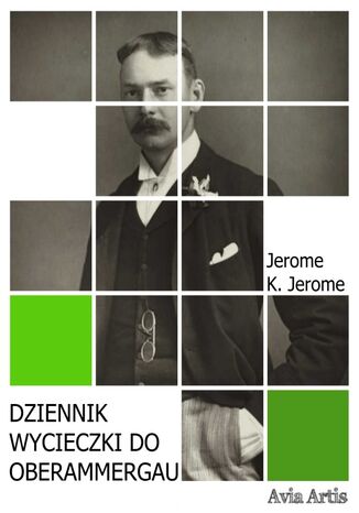 Dziennik wycieczki do Oberammergau Jerome K. Jerome - okladka książki