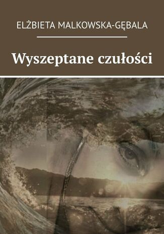 Wyszeptane czułości Elżbieta Malkowska-Gębala - okladka książki