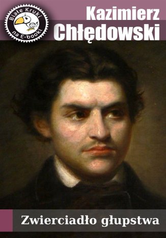 Zwierciadło głupstwa Kazimierz  Chłędowski - okladka książki