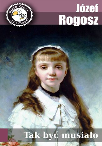 Tak być musiało Józef Rogosz - okladka książki