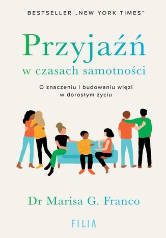 Przyjaźń w czasach samotności Marisa G. Franco - okladka książki