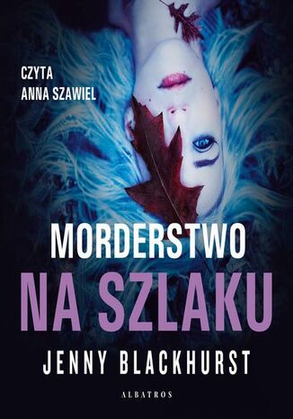 MORDERSTWO NA SZLAKU Jenny Blackhurst - audiobook MP3