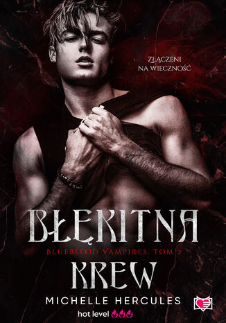 Błękitna krew. Blueblood Vampires. Tom 2 Michelle Hercules - okladka książki