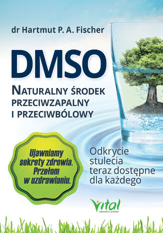 DMSO naturalny środek przeciwzapalny i przeciwbólowy Hartmut Fischer - okladka książki