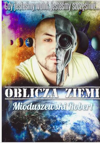 Oblicza Ziemi Robert Mioduszewski - okladka książki