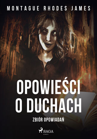 Opowieści o duchach. Zbiór opowiadań Montague Rhodes James - okladka książki