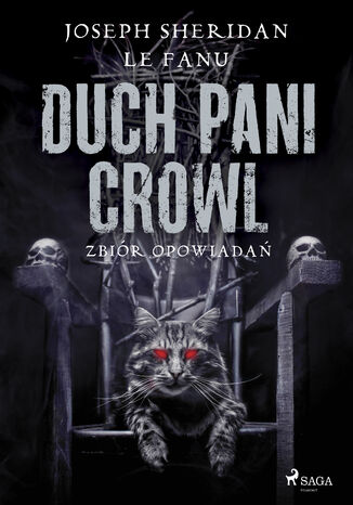 Duch Pani Crowl. Zbiór opowiadań Joseph Sheridan Le Fanu - okladka książki