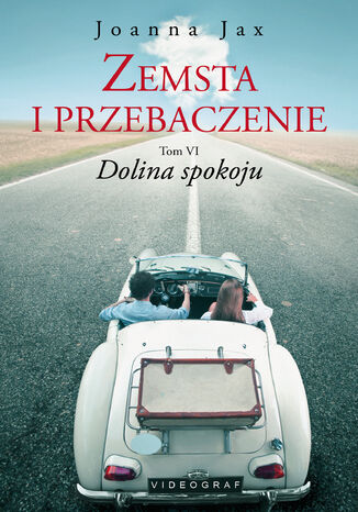 Zemsta i przebaczenie. Tom VI. Dolina spokoju Joanna Jax - okladka książki