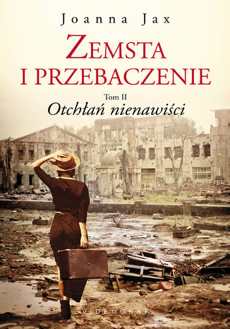 Zemsta i przebaczenie. Tom II. Otchłań nienawiści Joanna Jax - okladka książki