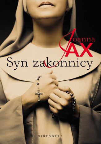 Syn zakonnicy Joanna Jax - okladka książki