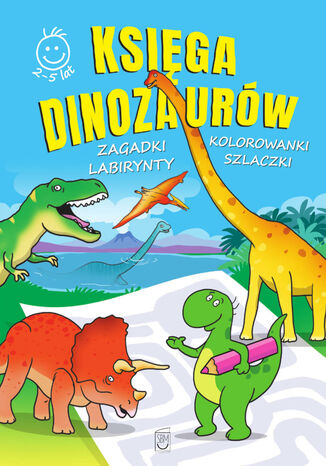 Księga dinozaurów. Zagadki, labirynty, kolorowanki, szlaczki Marek Regner - okladka książki