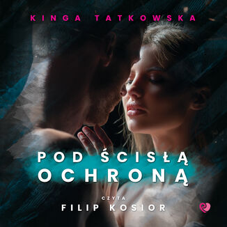 Pod ścisłą ochroną Kinga Tatkowska - audiobook MP3