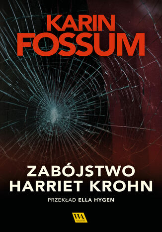 Zabójstwo Harriet Krohn Karin Fossum - okladka książki