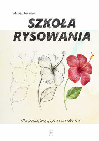 Szkoła rysowania dla początkujących i amatorów Marek Regner - okladka książki