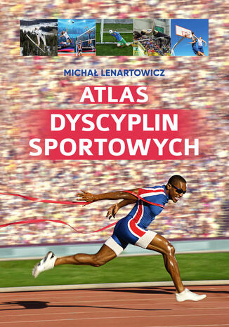 Atlas dyscyplin sportowych Michał Lenartowicz - okladka książki